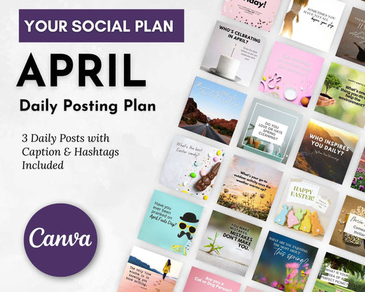 Collage featuring "April Daily Posting Plan - Your Social Plan" by Get Socially Inclined, filled with social media content ideas to enhance engagement. It offers themed templates, daily post suggestions with captions and hashtags, and includes a Canva logo at the bottom left.