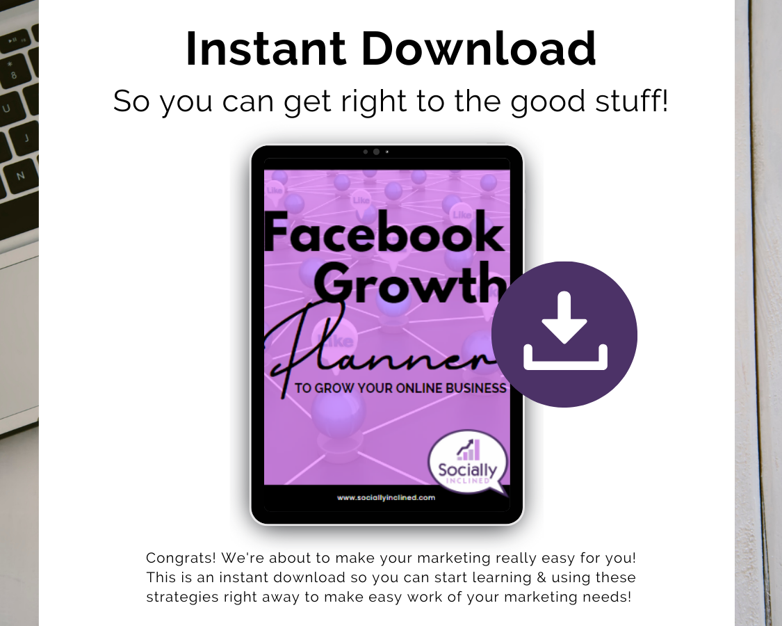 Instant download Get Socially Inclined Facebook Growth Planner for entrepreneurs and small businesses.