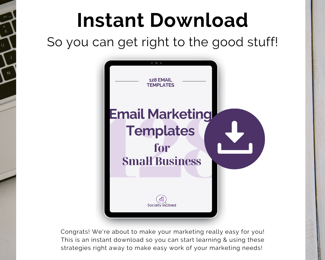 Get Socially Inclined's 128 Email Marketing Templates for Small Business Owners is available for instant download.