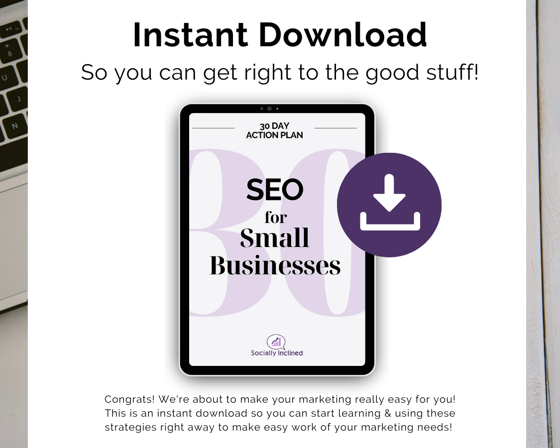 Boost online presence for small businesses with Get Socially Inclined's SEO for Small Businesses 30-Day Action Plan download.