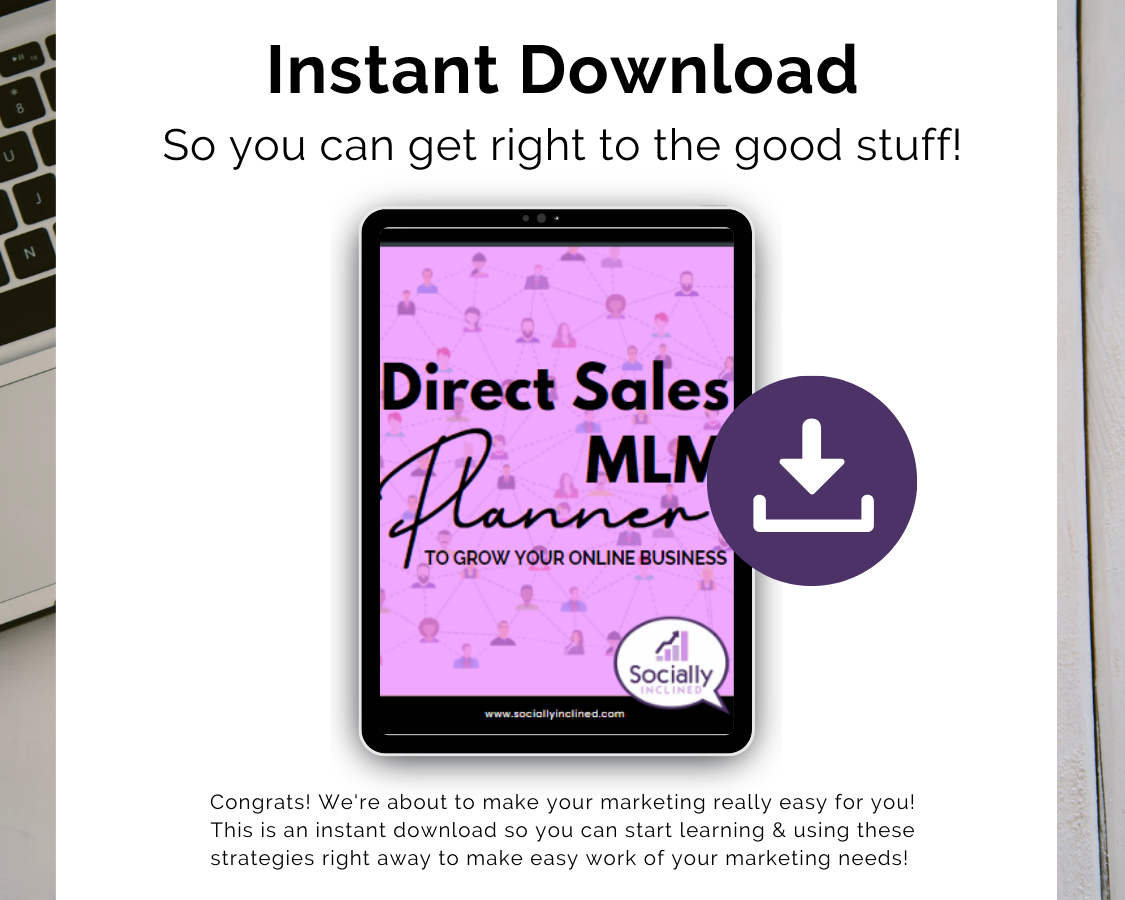 A tablet screen shows the "Direct Sales MLM Planner" with a download icon. Above, the caption reads: "Instant Download." Below, the text says: "Congrats! We'll make your Direct Selling easy." A laptop is positioned on the top left. The planner is brought to you by Get Socially Inclined.