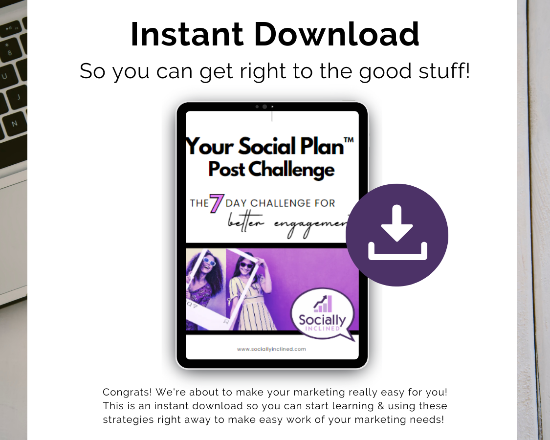 Instantly download Your Social Plan 7 Day Post Challenge for Better Engagement from Get Socially Inclined.