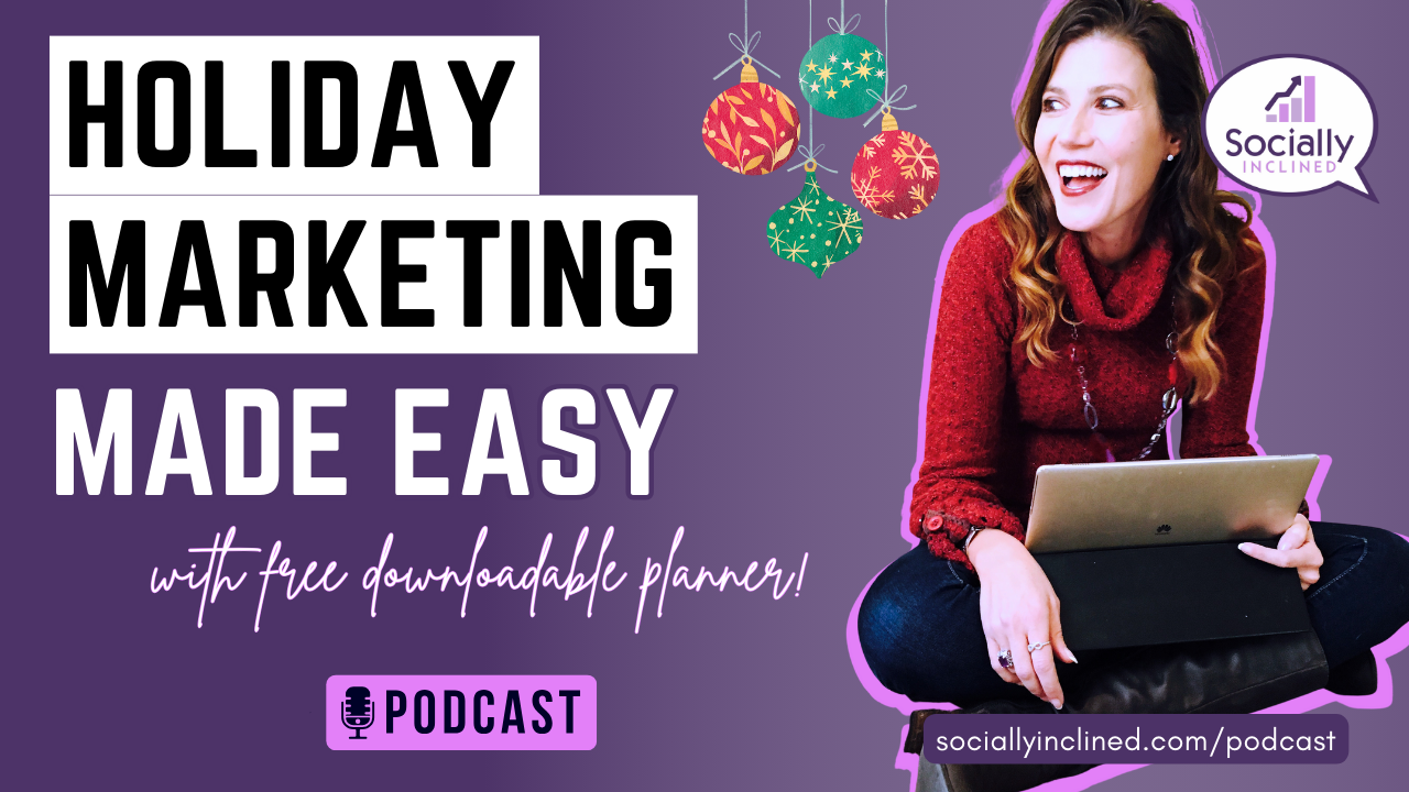 Load video: Holiday Marketing Made Easy: Follow the 4 Step Plan for Maximum Sales and Engagement &#39;Tis the season for giving, and we want to help you give your business the gift of success this holiday season! In this week&#39;s episode of the Socially Inclined podcast, we unveil our 4-Step Holiday Marketing Plan that will help you attract new customers and boost your holiday sales.